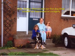 14 Julie, Shirley, Sharron and our first dog Shep outside our first house in Lochgelly